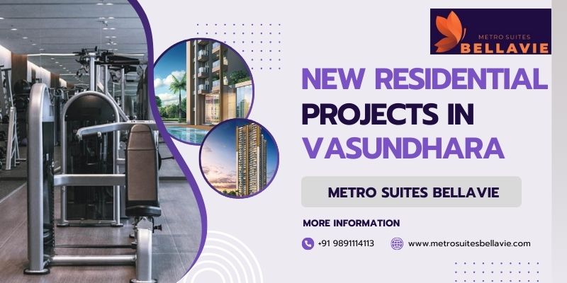 New Residential Projects In Vasundhara - Metrosuitesbellavie